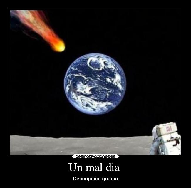 Un mal dia  - Descripción grafica