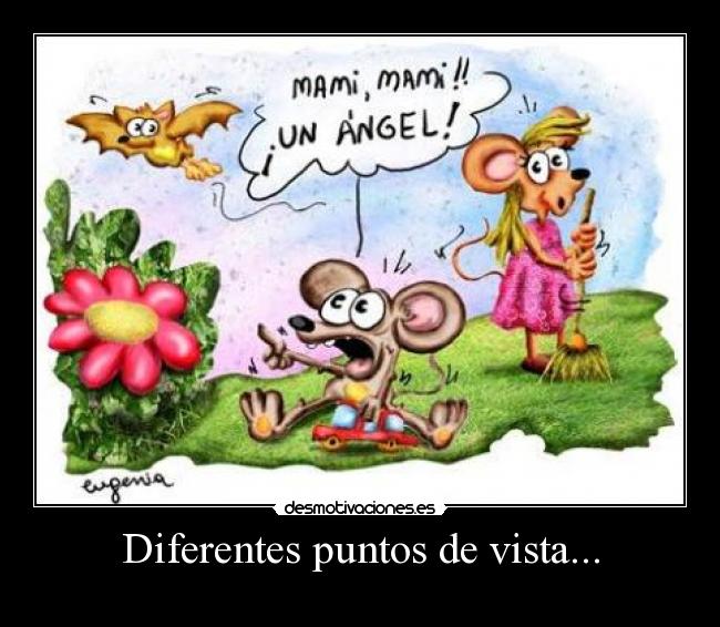 Diferentes puntos de vista... - 