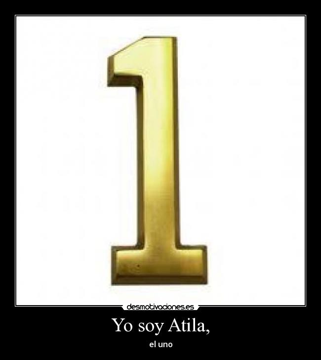 Yo soy Atila, - 