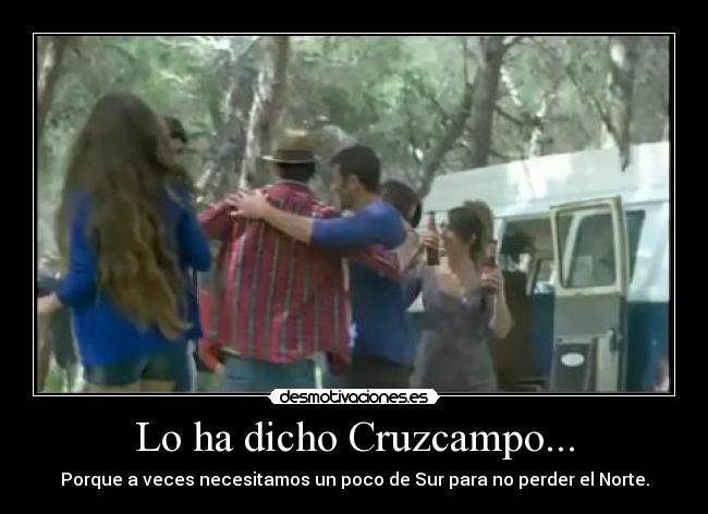 Lo ha dicho Cruzcampo... -
