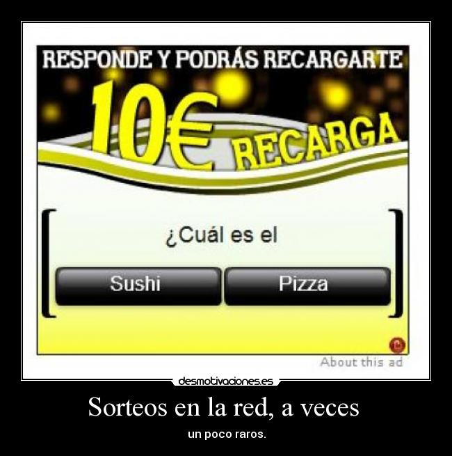 Sorteos en la red, a veces -