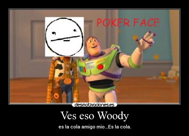 Ves eso Woody - 