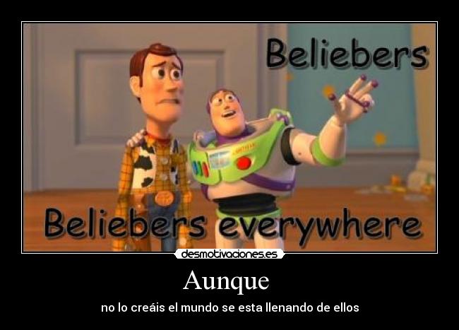 Aunque - no lo creáis el mundo se esta llenando de ellos