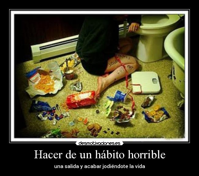 Hacer de un hábito horrible -