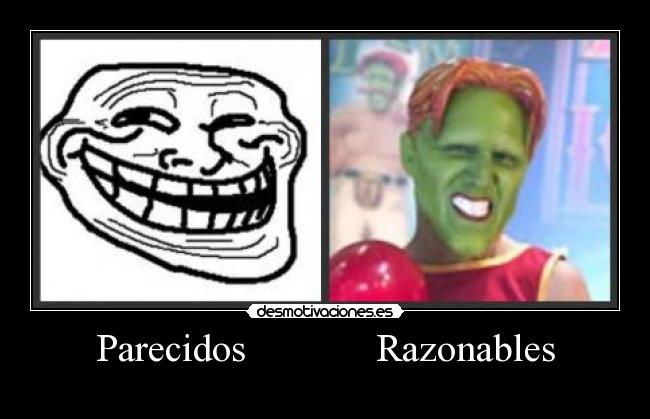 Parecidos             Razonables - 