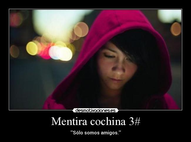 Mentira cochina 3# - 