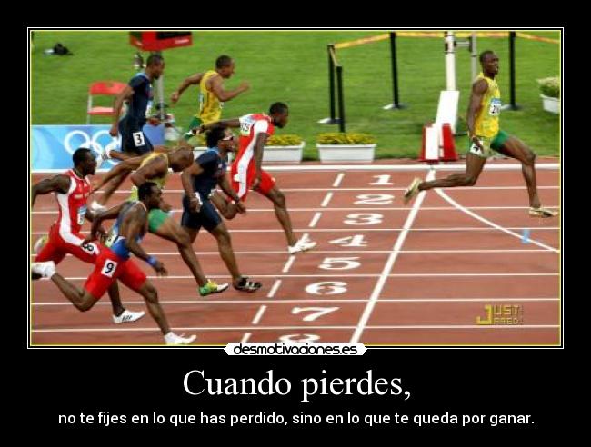 Cuando pierdes, -