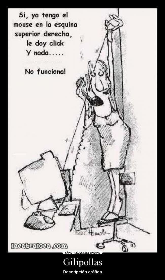 Gilipollas - Descripción gráfica