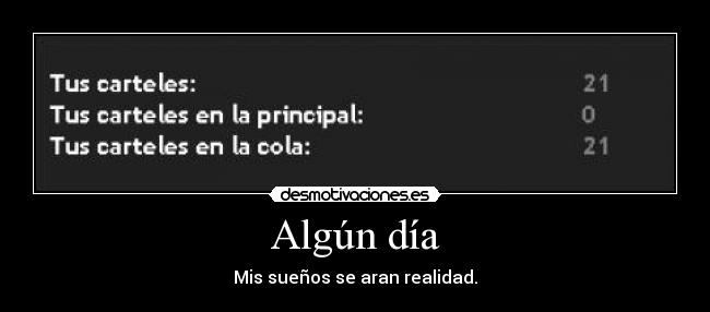 Algún día - Mis sueños se aran realidad.