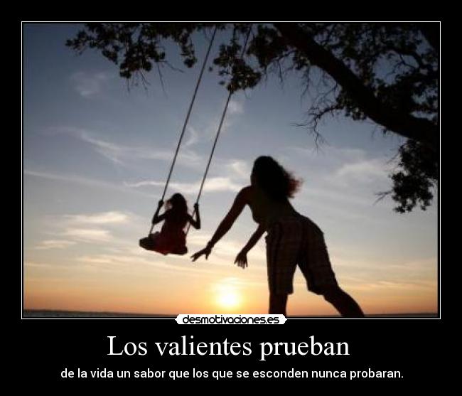 Los valientes prueban  - 