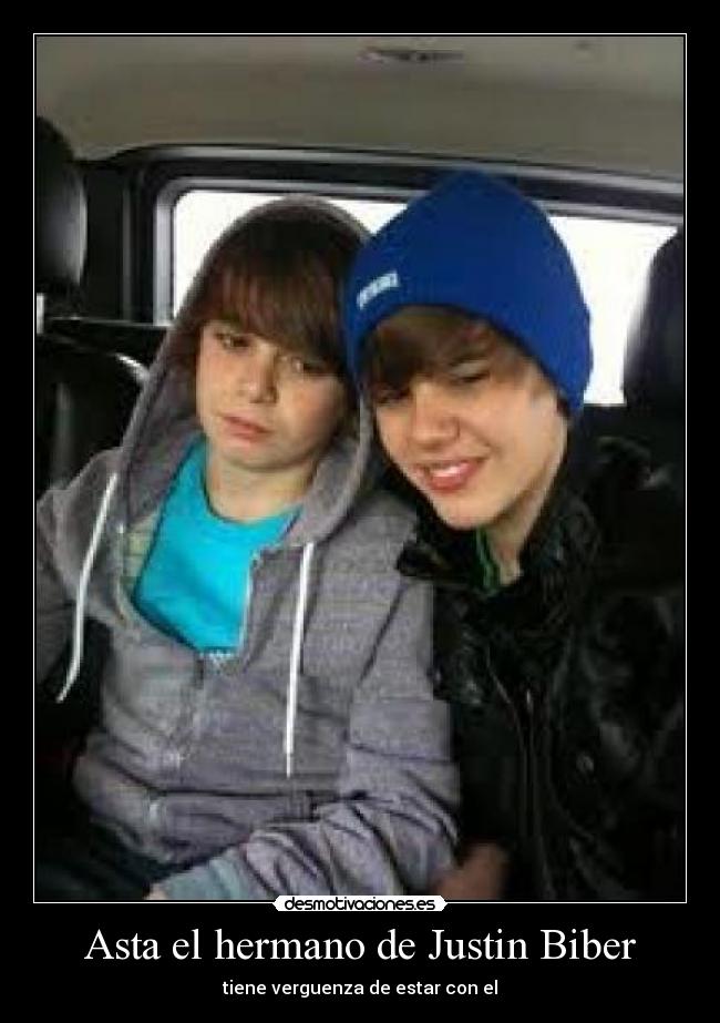 Asta el hermano de Justin Biber -