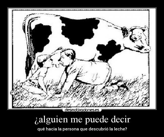 ¿alguien me puede decir -