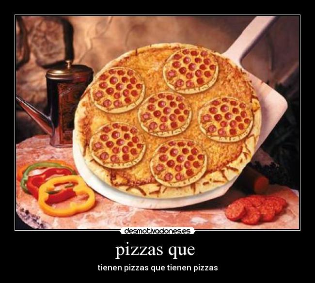 pizzas que  - 