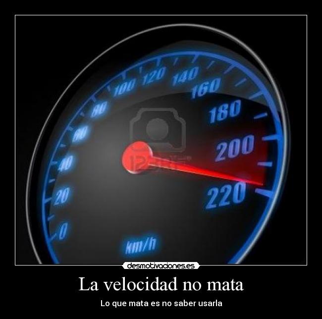 La velocidad no mata - 