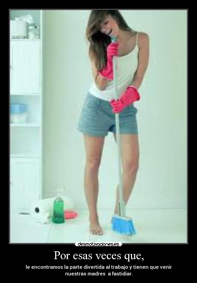 Por esas veces que, - 