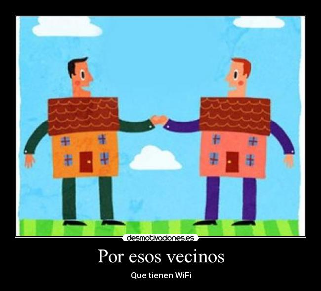 carteles wifi vecinos internet inalambrico telefonica desmotivaciones