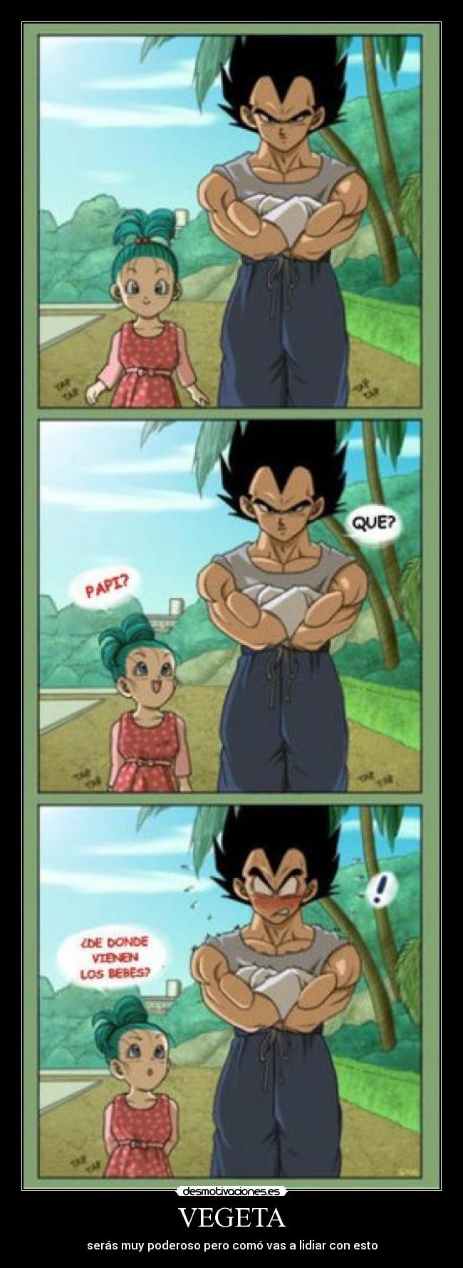 VEGETA - serás muy poderoso pero comó vas a lidiar con esto