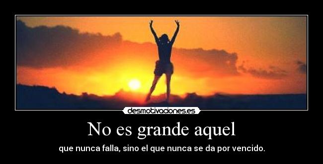 No es grande aquel - 