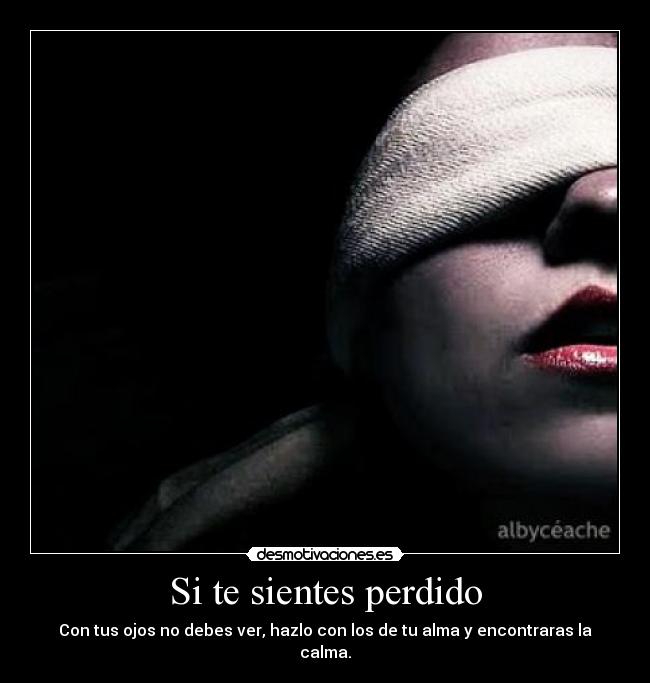 Si te sientes perdido -