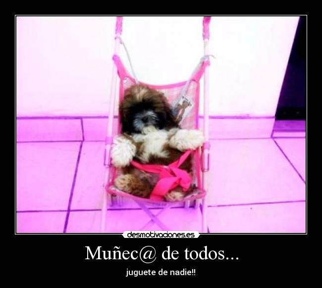 Muñec@ de todos... - juguete de nadie!!