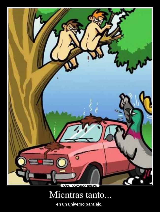 Mientras tanto... - en un universo paralelo...