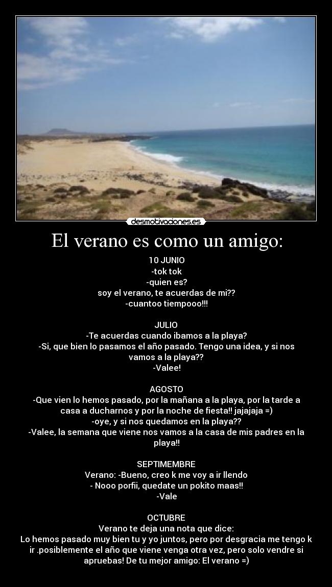 El verano es como un amigo: - 