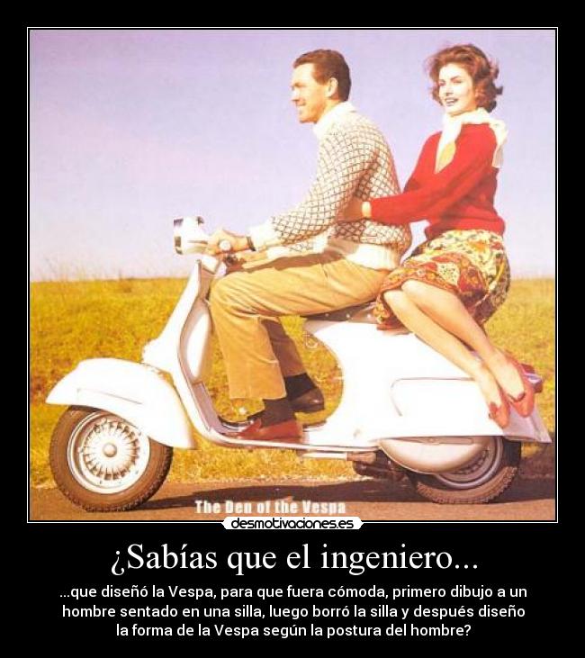 ¿Sabías que el ingeniero... -