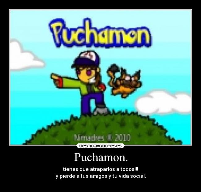 Puchamon. -