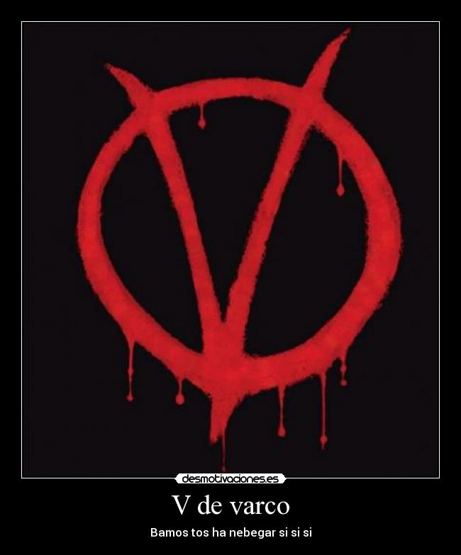 V de varco - Bamos tos ha nebegar si si si