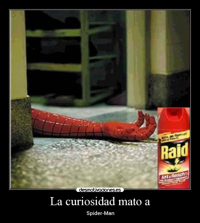 La curiosidad mato a - Spider-Man