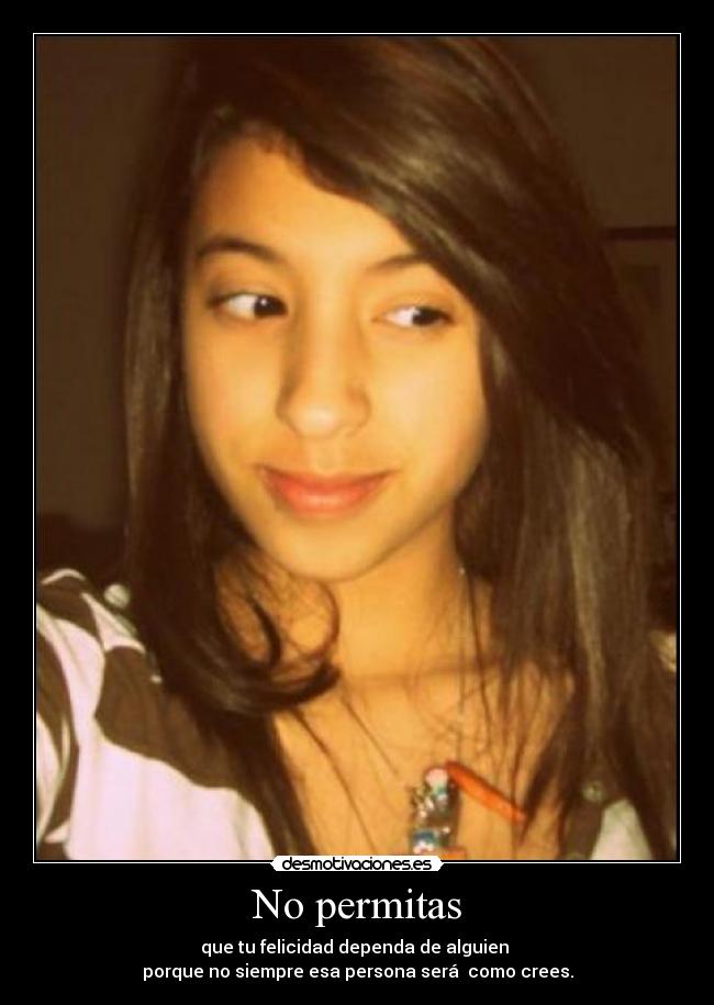 No permitas -