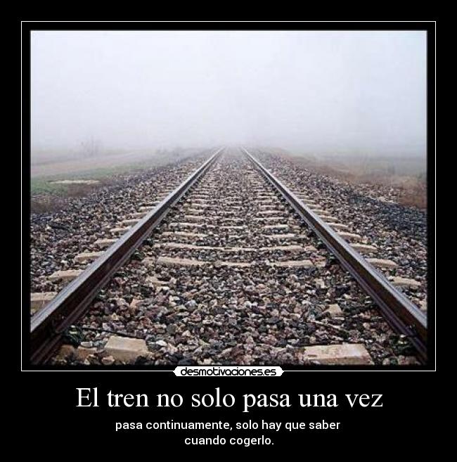 carteles tren oportunidad coger desmotivaciones