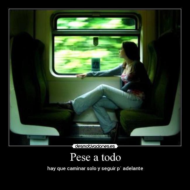 carteles todo caminar adelante seguir desmotivaciones