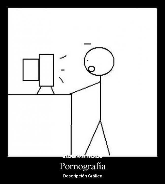 Pornografía - Descripción Gráfica