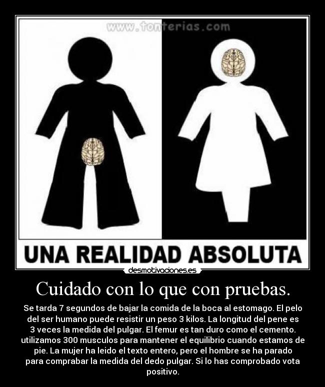 Cuidado con lo que con pruebas. - 