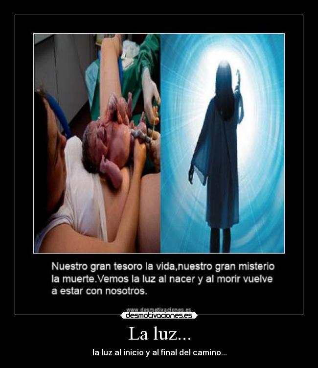 La luz... -