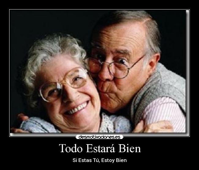 Todo Estará Bien - Si Estas Tú, Estoy Bien♥