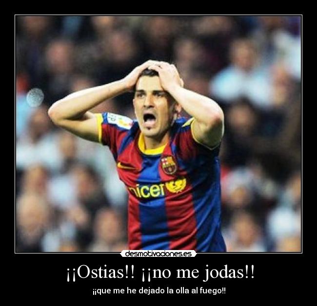 ¡¡Ostias!! ¡¡no me jodas!! - 