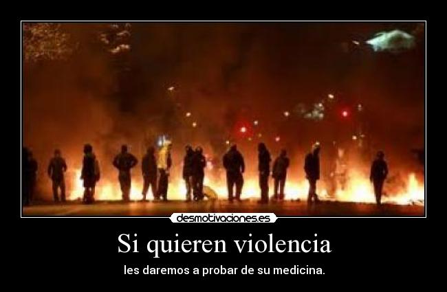Si quieren violencia - 