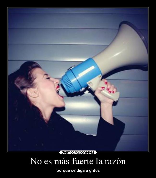 No es más fuerte la razón - 