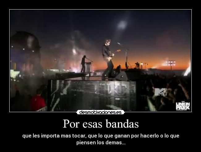 Por esas bandas - que les importa mas tocar, que lo que ganan por hacerlo o lo que piensen los demas...