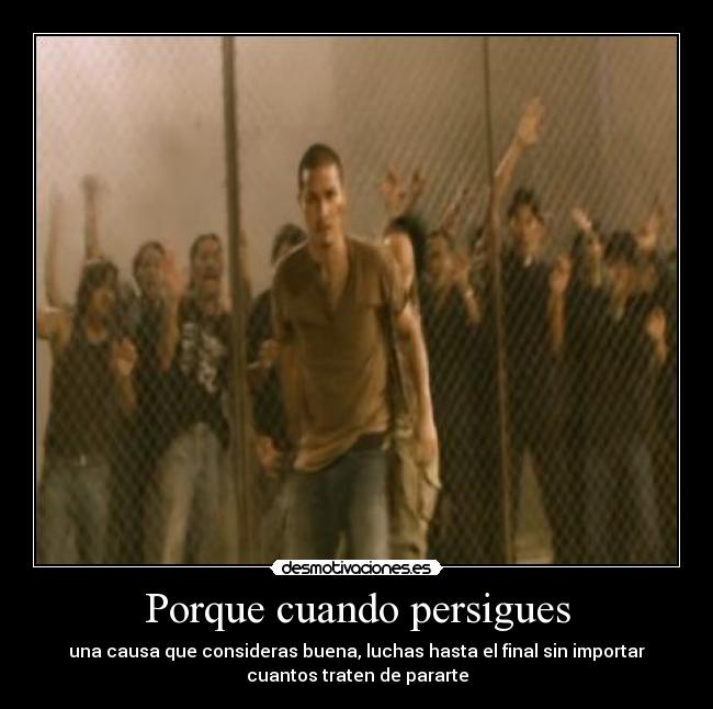 Porque cuando persigues - 