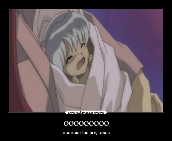 ooooooooo - acariciar las orejitasss