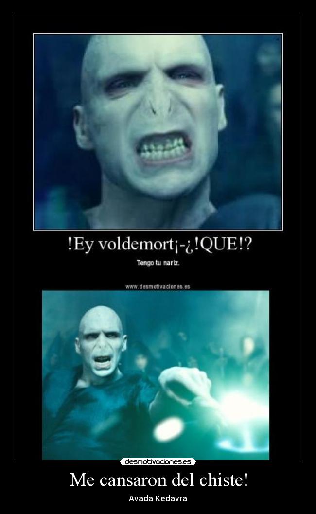 Me cansaron del chiste! -