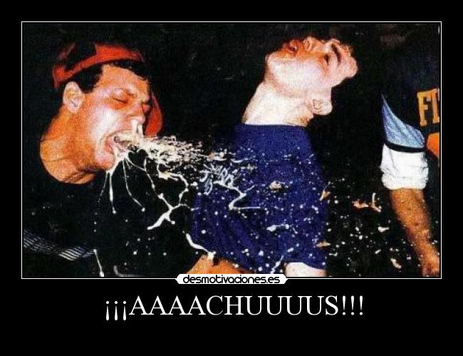 ¡¡¡AAAACHUUUUS!!! -