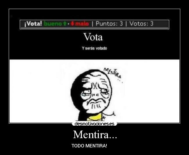 Mentira... - TODO MENTIRA!