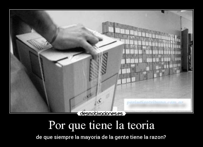 Por que tiene la teoria -