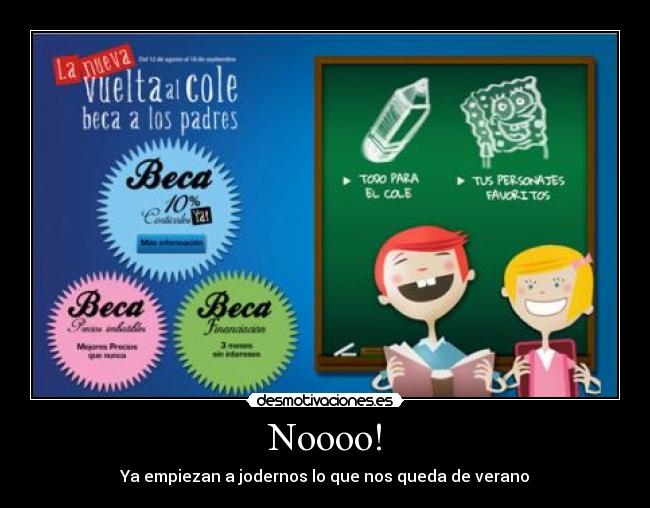 Noooo! - Ya empiezan a jodernos lo que nos queda de verano