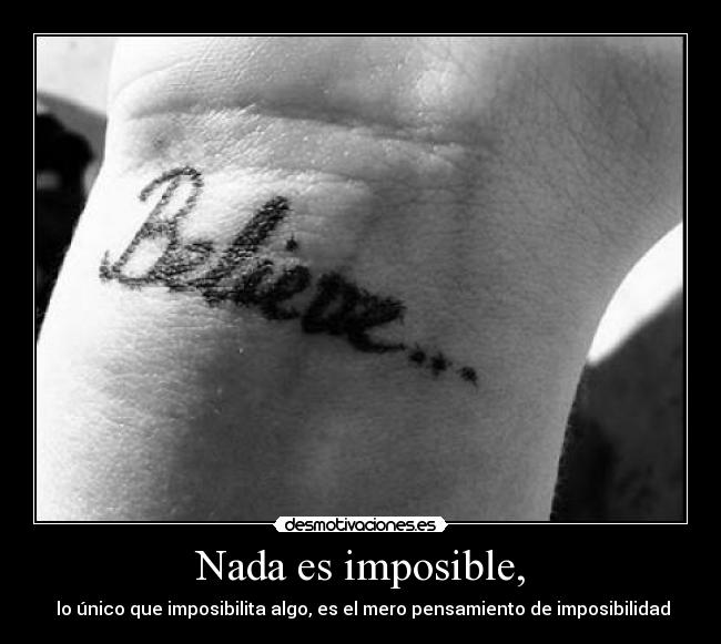 Nada es imposible, - 