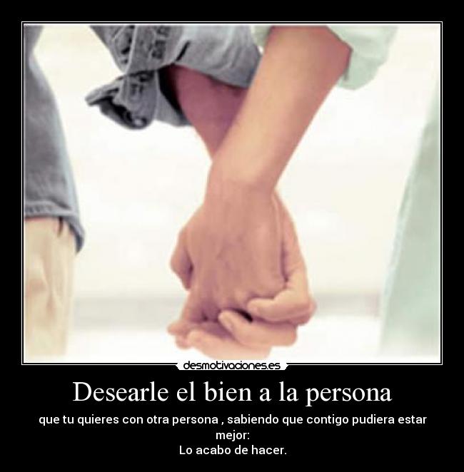 Desearle el bien a la persona - 